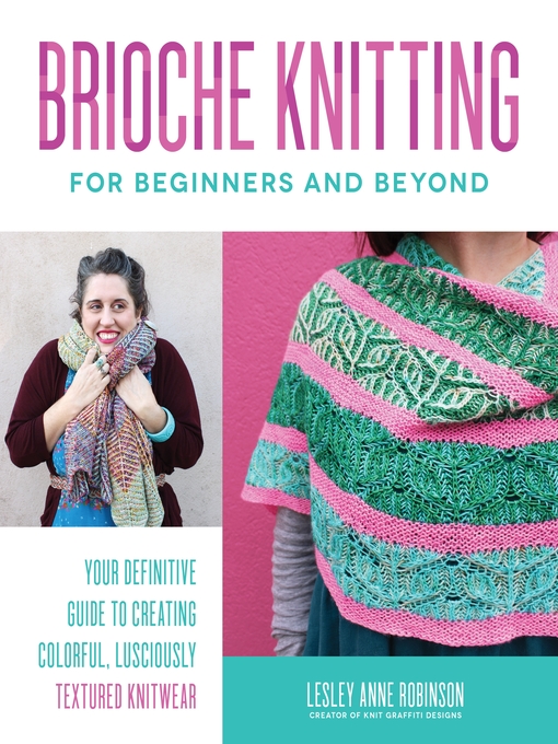 Title details for Brioche Knitting for Beginners and Beyond by Lesley Anne Robinson - Wait list